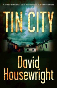 Housewright David — Tin City