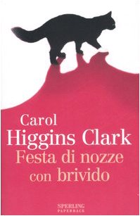 Carol Higgins Clark — Festa di Nozze con Brivido