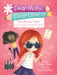 Megan Atwood — Olive Becomes Famous (and Hopes She Can Become Un-Famous)