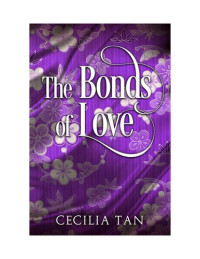 Cecilia Tan — The Bonds of Love