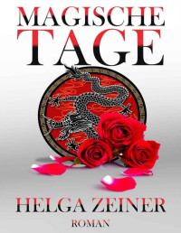 Zeiner Helga — Magische Tage