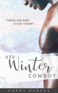 Poppy Parkes — Her Winter Cowboy