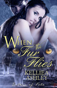 Ashley Kelliea — When The Fur Flies