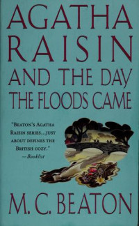 Beaton, M C — Agatha Raisin and the Day the Floods Came
