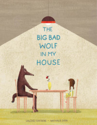 Valérie Fontaine, Nathalie Dion, Shelley Tanaka (translation) — The Big Bad Wolf in My House