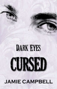 Campbell jamie — Dark Eyes: Cursed