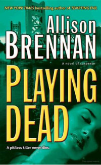 Brennan Allison — Playing Dead A Novel of Suspense