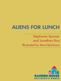 Spinner Stephanie — Aliens for Lunch - Jonathan Etra