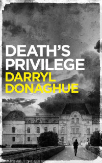 Donaghue Darryl — Death's Privilege