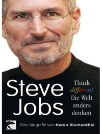 Karen Blumenthal — Steve Jobs: Think different