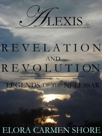 Shore, Elora Carmen — Alexis- Revelation and Revolution