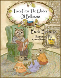 Brooks Bob — Tales From the Glades of Ballymore