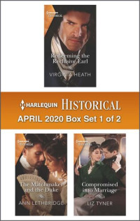 Virginia Heath, Ann Lethbridge, Liz Tyner — Harlequin Historical April 2020--Box Set 1 of 2