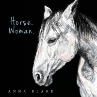 Anna Blake — Horse. Woman.