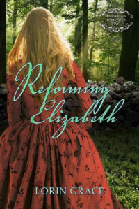 Grace Lorin — Reforming Elizabeth