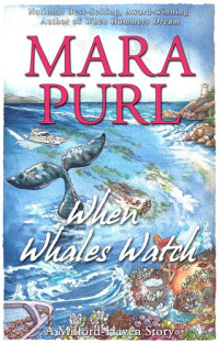 Mara Purl — When Whales Watch: A Milford-Haven Story