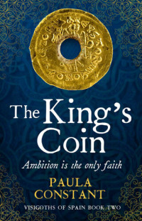 Paula Constant — The King's Coin: Ambition is the only faith