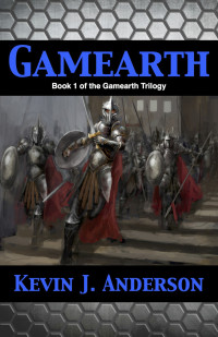 Anderson, Kevin J — Gamearth - The Gamearth Trilogy, Book 1
