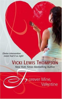 Thompson, Vicki Lewis — Forever Mine Valentine