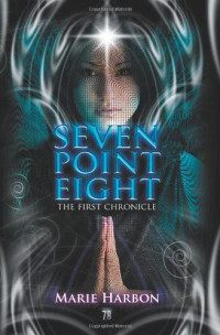 Harbon Marie — Seven Point Eight-The First Chronicle