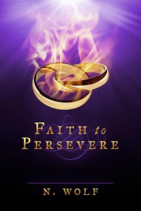 N. Wolf — Faith to Persevere