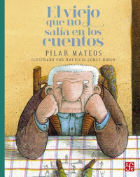 Pilar Mateos — El viejo que no salía en los cuentos