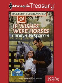 Carolyn McSparren — If Wishes Were Horses