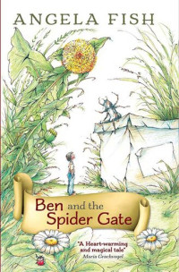 Angela Fish — Ben and the Spider Gate 9isbn:781910508251