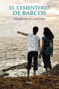 Francisco Castro — El cementerio de barcos