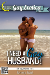 Twist Tommy — I Need A Gay Husband!