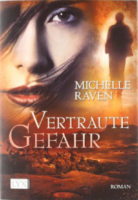 Raven Michelle — Vertraute Gefahr