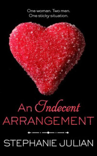 Stephanie Julian — An Indecent Arrangement