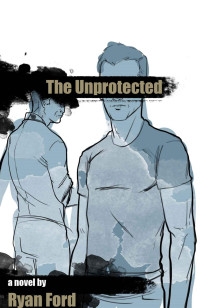 Ford Ryan — The Unprotected