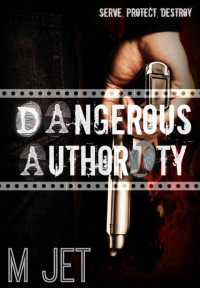 Jet M — Dangerous Authority