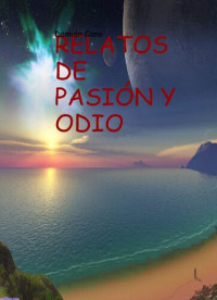 Cano Damian — Relatos De Pasion Y Odio