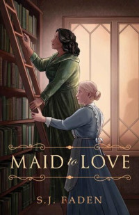 S.J. Faden — Maid to Love