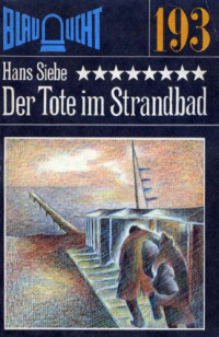 Siebe Hans — Der Tote Im Strandbad