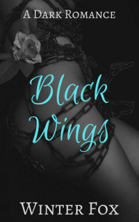 Winter Fox — Black Wings: A Dark Romance