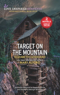 Elizabeth Goddard, Mary Alford — Target on the Mountain