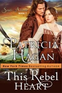 Hagan Patricia — This Rebel Heart