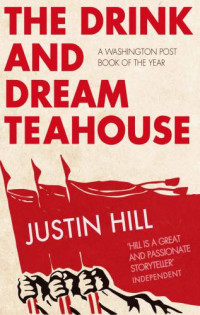 Hill Justin — The Drink and Dream Teahouse