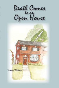 Whitney Yvonne — Death Comes to an Open House