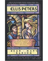 Ellis Peters — Dead Man's Ransom (Brother Cadfael 9)