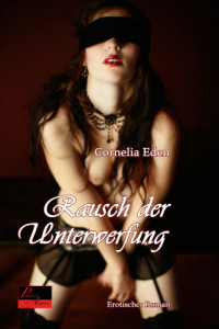 Eden Cornelia — Rausch der Unterwerfung
