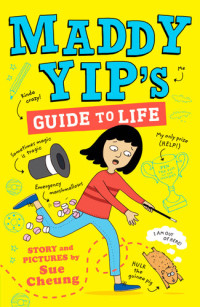 Sue Cheung — Maddy Yip's Guide to Life: A laugh-out-loud illustrated story!