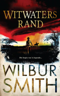 Wilbur Smith — Witwatersrand