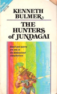 Bulmer Kenneth — The Hunters of Jundagai