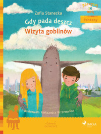 Zofia Stanecka — Gdy pada deszcz--Wizyta Goblinów