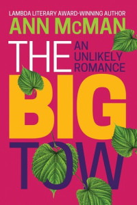 Ann McMan — The Big Tow: An Unlikely Romance: An Unlikely Romance
