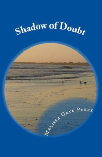 Perez, Melissa Gaye — Shadow of Doubt